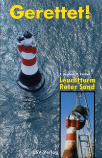 Leuchtturm Roter Sand-Gerettet